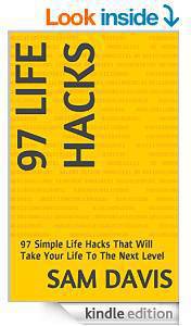 FREE Life Hacks: 97 Simple Life Hacks That Will Take Your Life To The Next Level Deals and Coupons