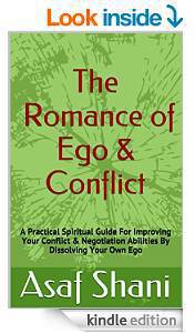 FREE The Romance of Ego & Conflict: A Practical & Spiritual Guide For Improving Your Conflict & Negotiation Abilities By Dissolving Your Own Ego Deals and Coupons